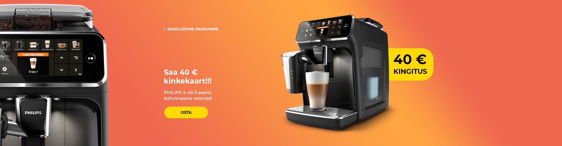Saa 40 € kinkekaart!!! PHILIPS 4 või 5 seeria kohvimasina ostmisel
